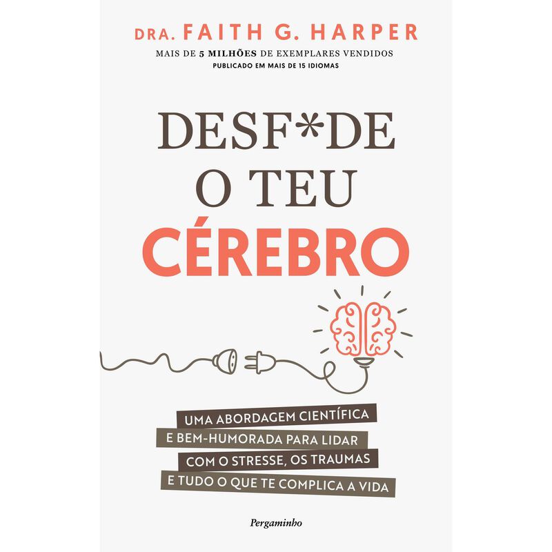 Desf*de o Teu Cérebro de Faith G. Harper