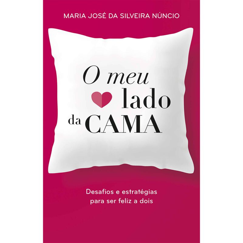 O Meu Lado da Cama de Maria José da Silveira Núncio