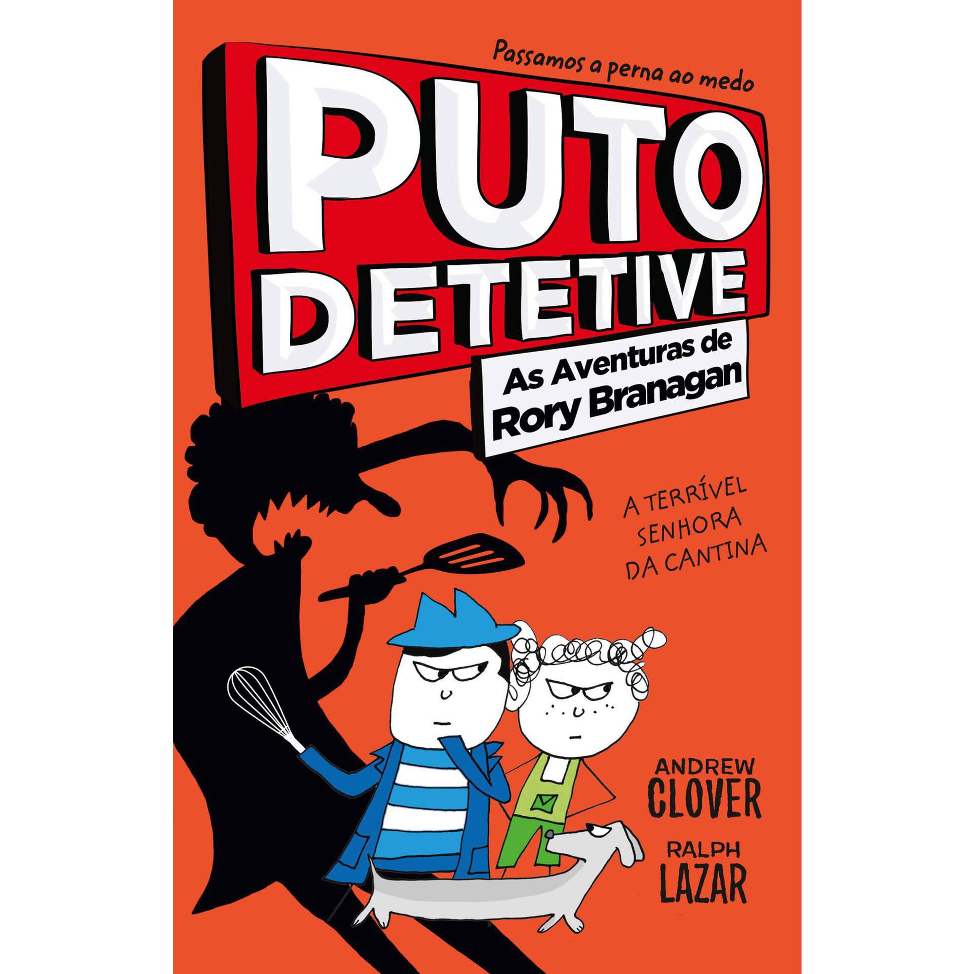 Puto Detetive 4 - As Aventuras de Rory Branagan: A Terr&iacute;vel Senhora da Cantina de Andrew Clover