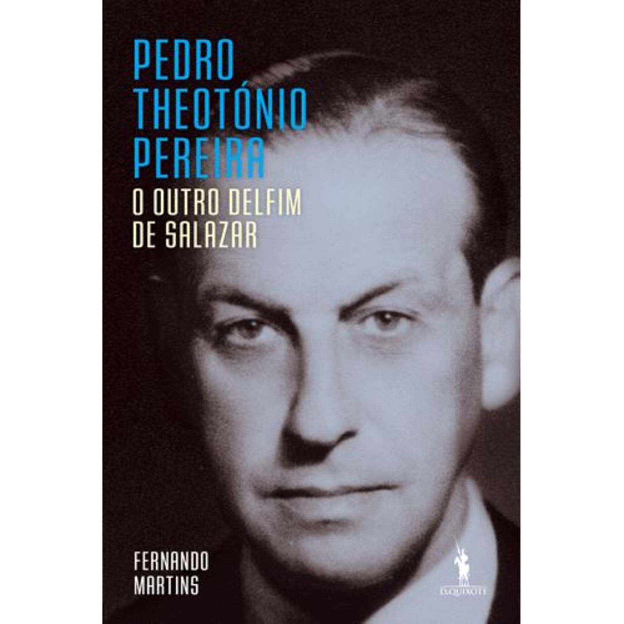 Pedro Theotónio Pereira: O Outro Delfim de Salazar Pedro Theotónio Pereira: O Outro Delfim de Salazar