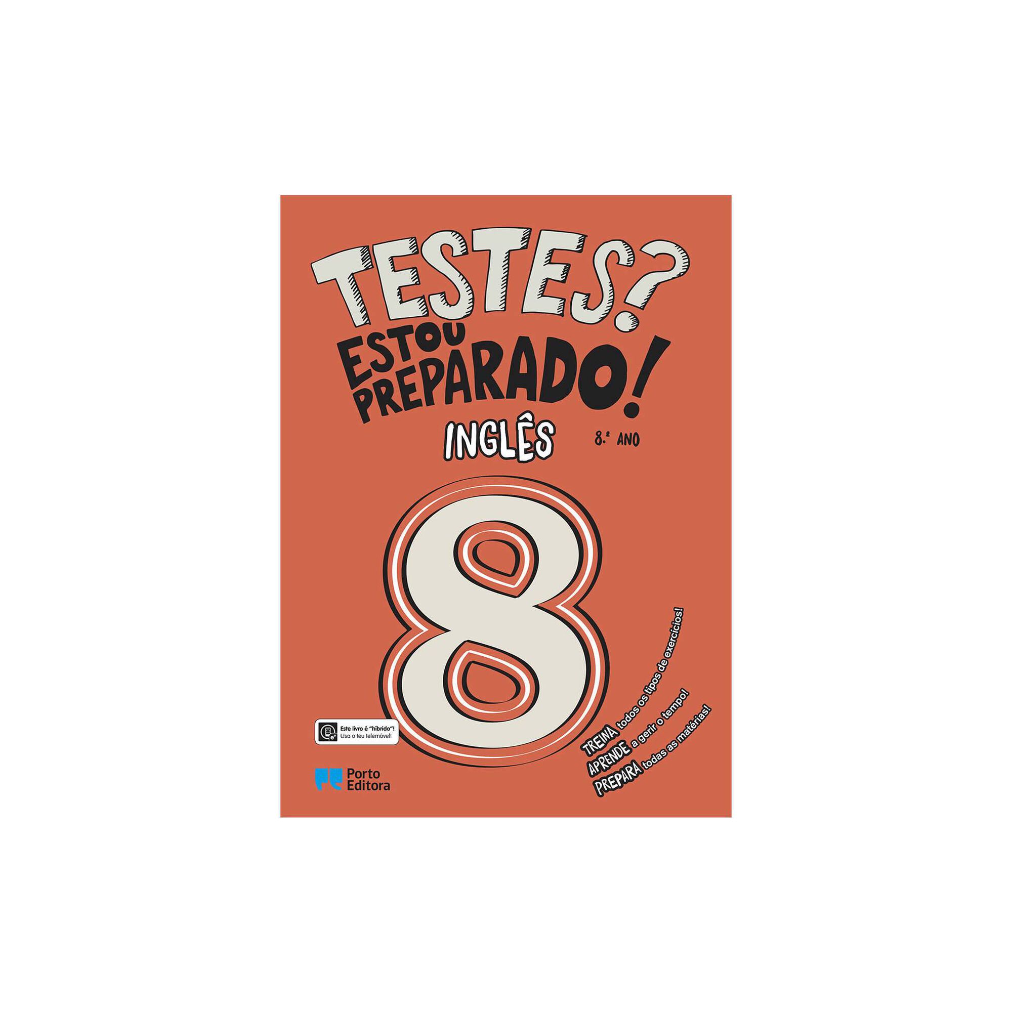 Testes? Estou Preparado! - Inglês - 8º Ano Testes? Estou Preparado! - Inglês - 8º Ano