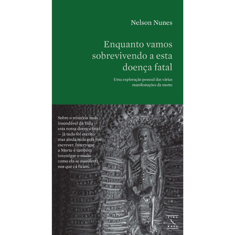 Enquanto Vamos Sobrevivendo a esta Doença Fatal de Nelson Nunes