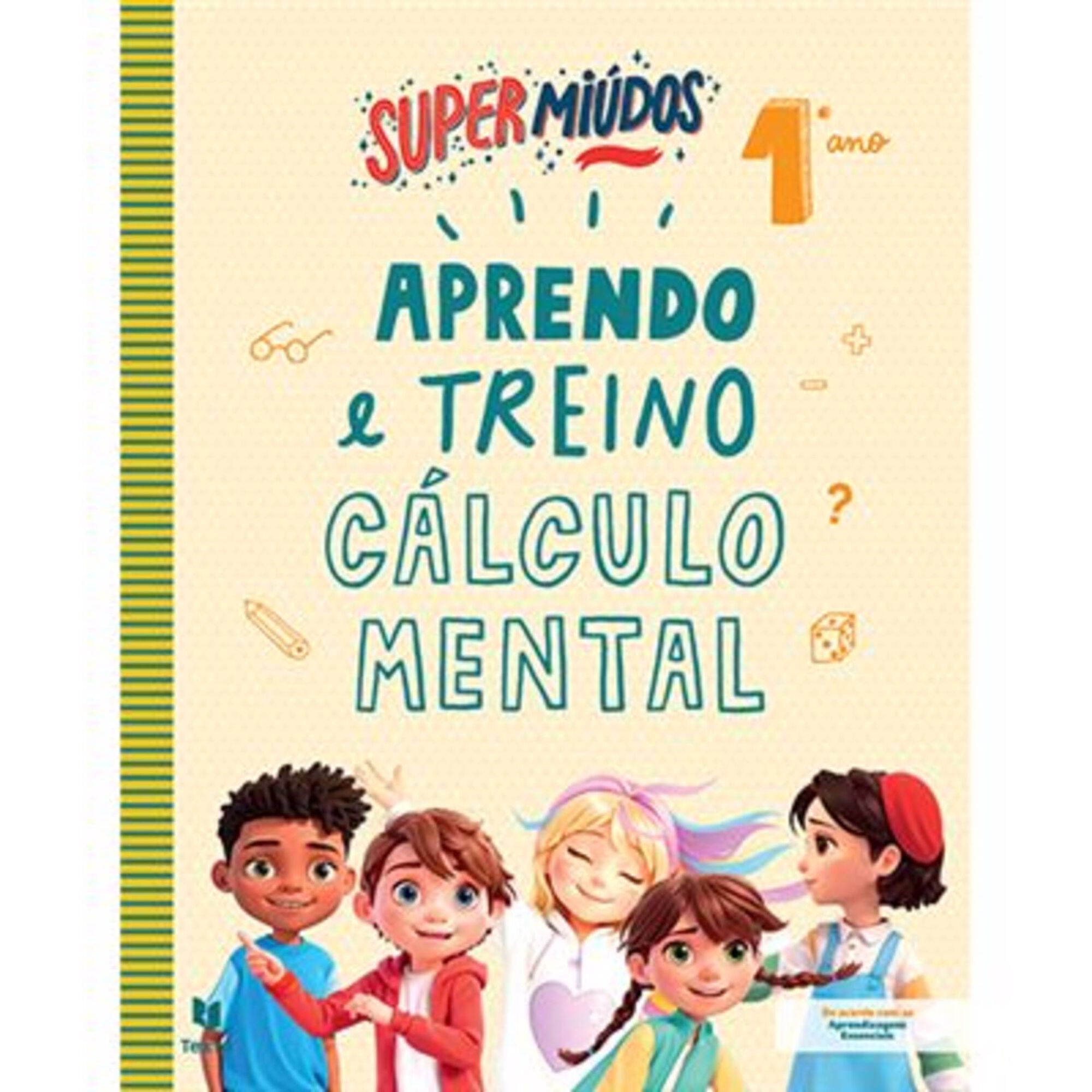Supermiúdos - Aprendo e Treino Cálculo Mental - 1º Ano