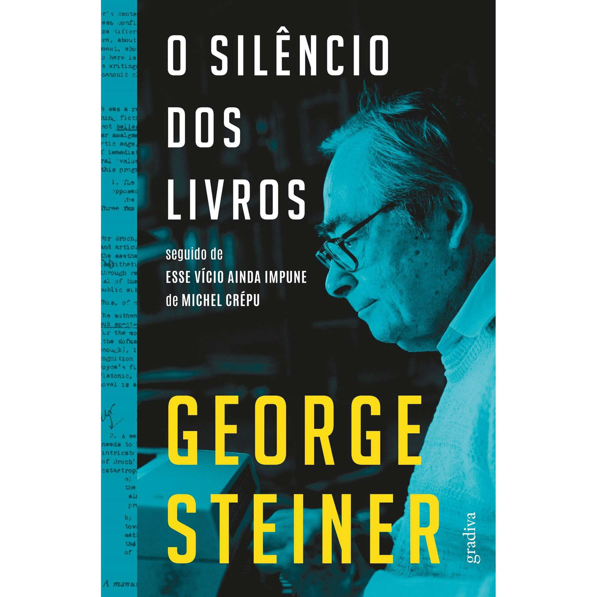 O Sil&ecirc;ncio dos Livros de George Steiner
