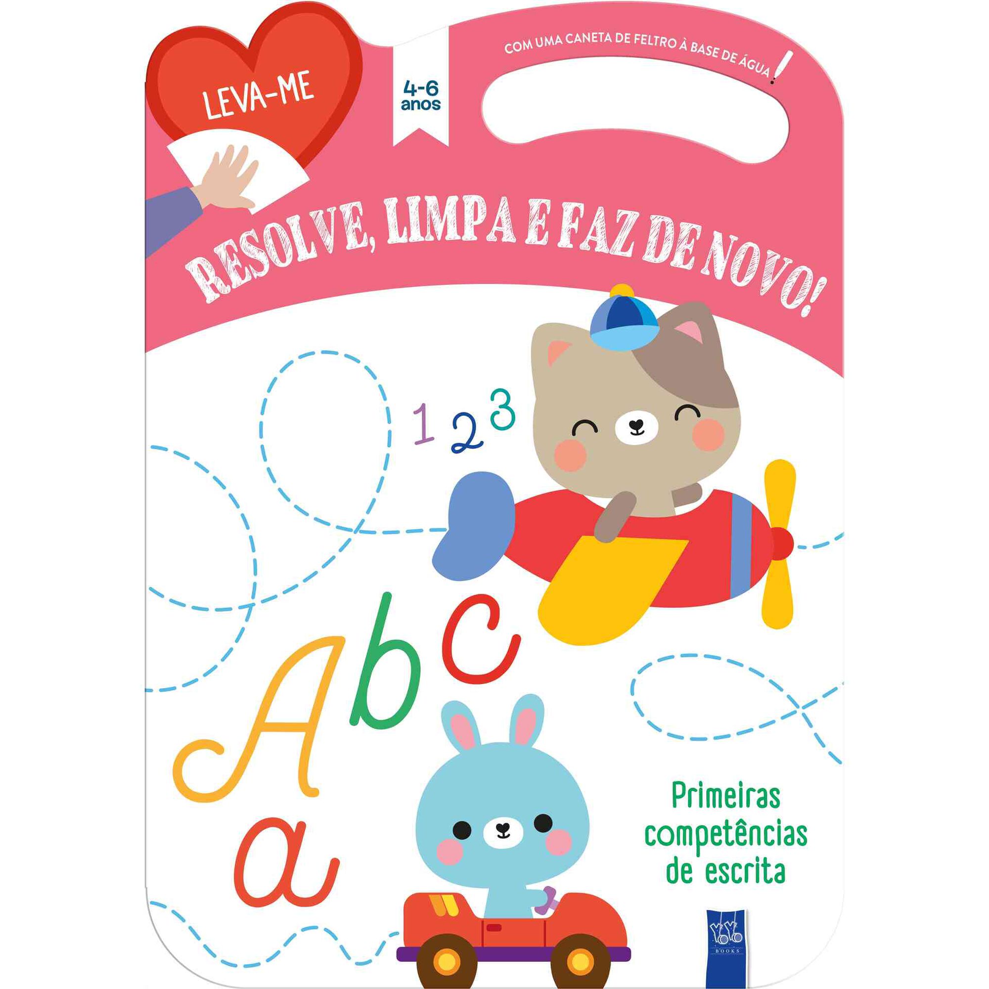 Resolve, Limpa e Faz de Novo! Primeiras Compet&ecirc;ncias de Escrita - 4-6 Anos