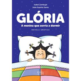 Gl&oacute;ria - A Menina que Sorria a Dormir de Isabel Zambujal