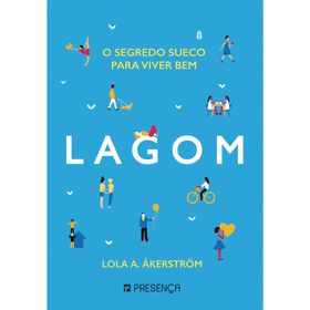 Lagom - o Segredo Sueco para Viver Bem de Lola A. &Aring;kerstr&ouml;m