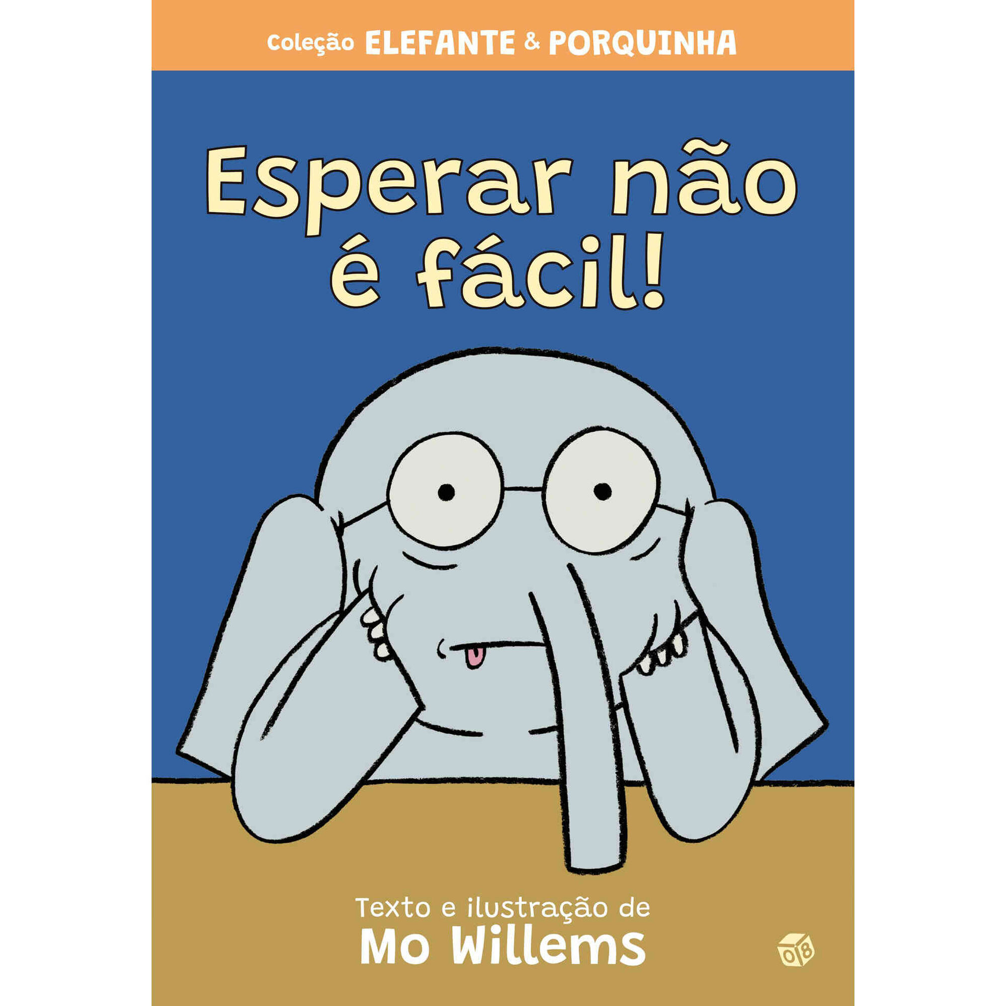 Elefante e Porquinha - Esperar Não é Fácil! Elefante e Porquinha - Esperar Não é Fácil!