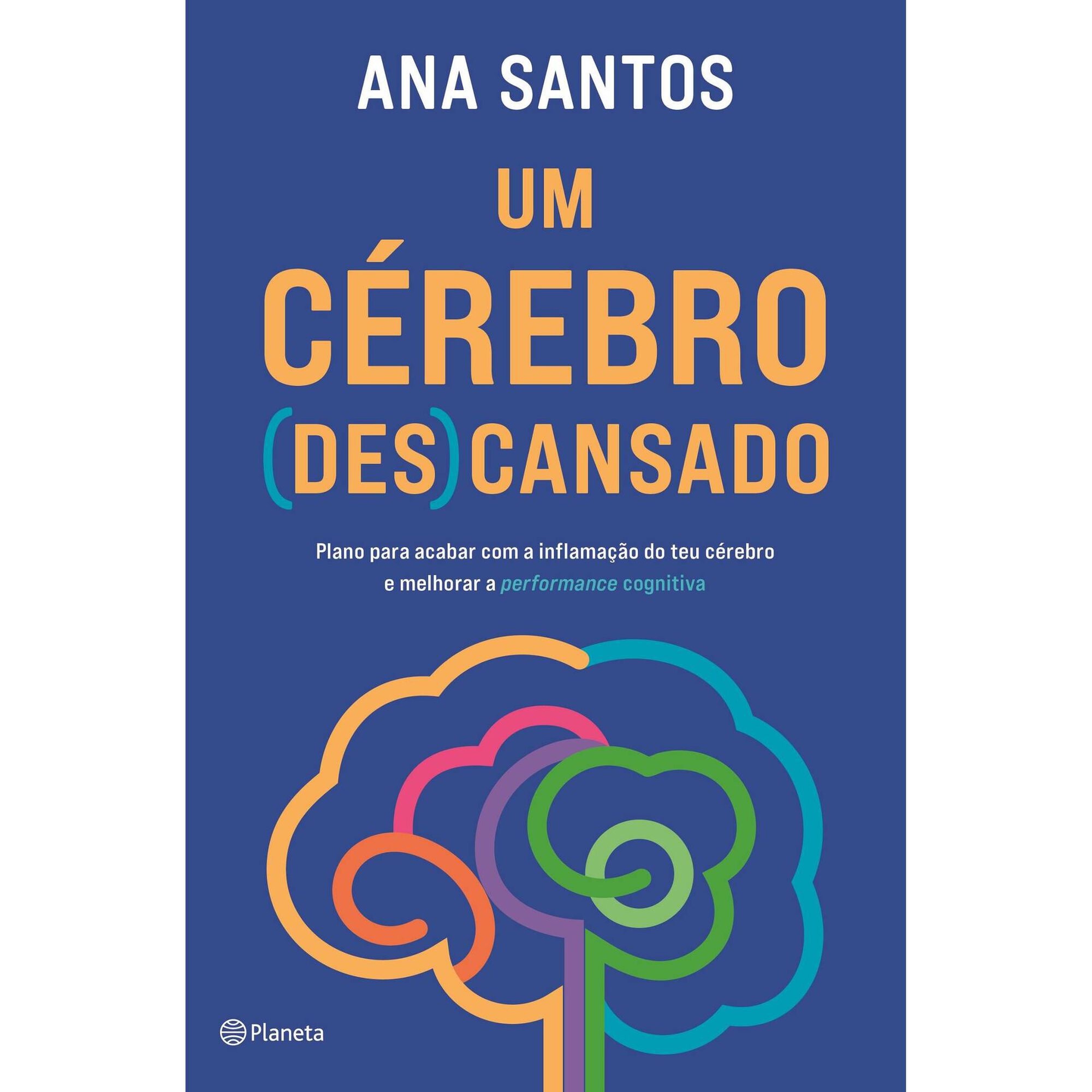 Um C&eacute;rebro (Des)Cansado de Ana Santos