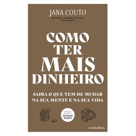 Como Ter Mais Dinheiro de Jana Couto