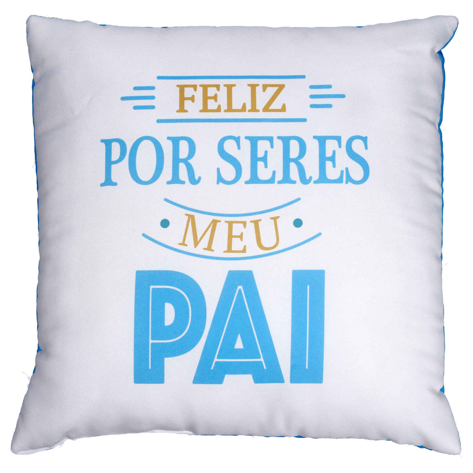 Almofada 45x45cm Branca Feliz por Seres Meu Pai