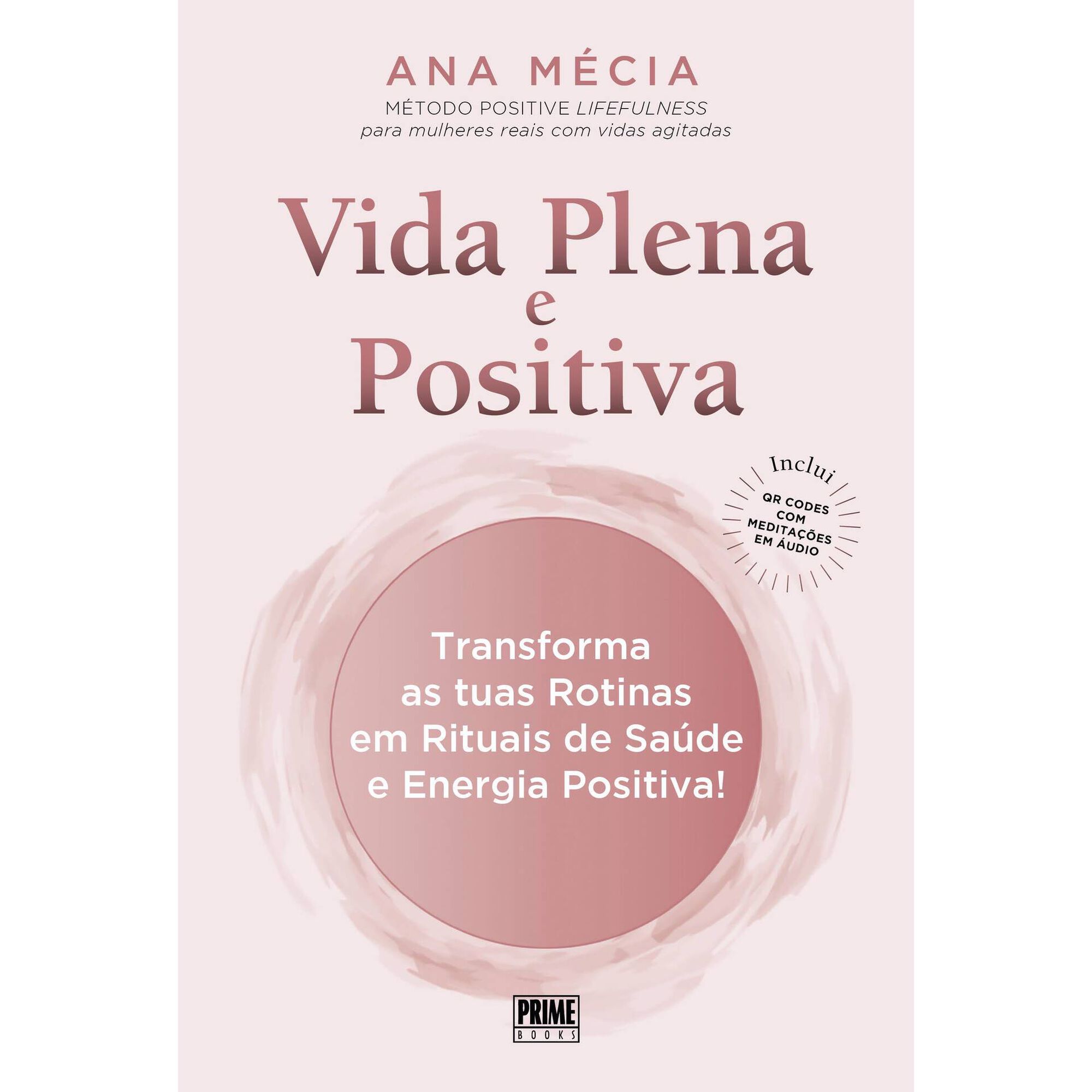 Vida Plena e Positiva de Ana M&eacute;cia