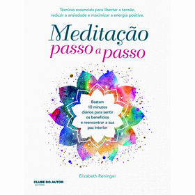 Medita&ccedil;&atilde;o Passo a Passo de Elizabeth Reninger