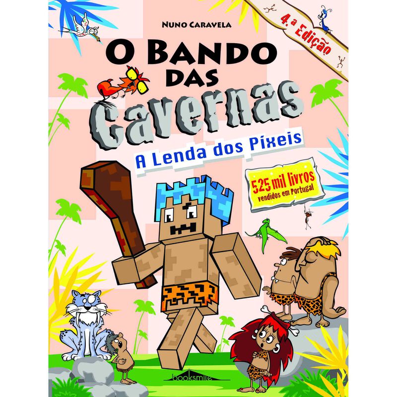 O Bando das Cavernas Nº 22 - A Lenda dos Píxeis de Nuno Caravela