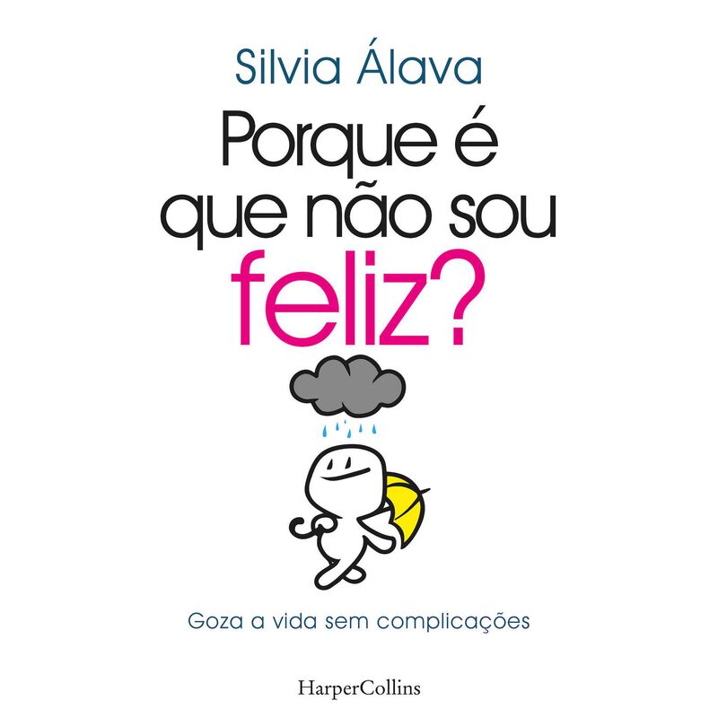 Porque é que Não Sou Feliz? de Sílvia Álava