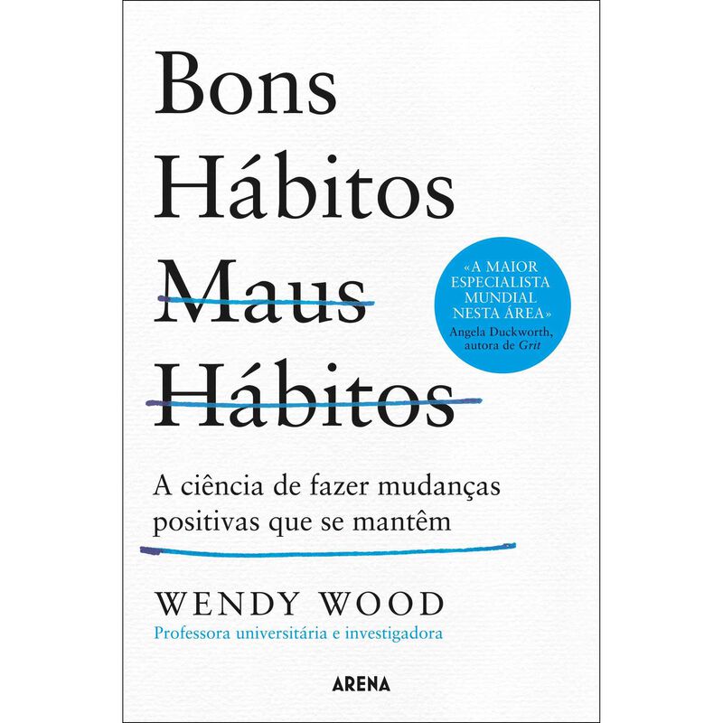 Bons Hábitos, Maus Hábitos de Wendy Wood