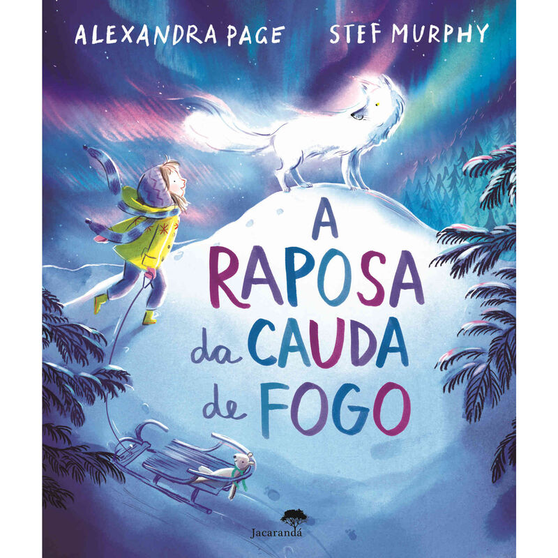 A Raposa da Cauda de Fogo de Alexandra Page e Stef Murphy