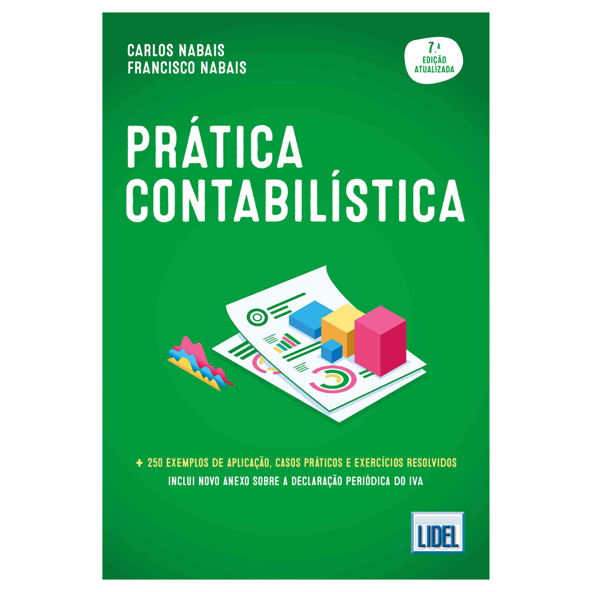 Pr&aacute;tica Contabil&iacute;stica (7&ordm; Edi&ccedil;&atilde;o) de Carlos Nabais