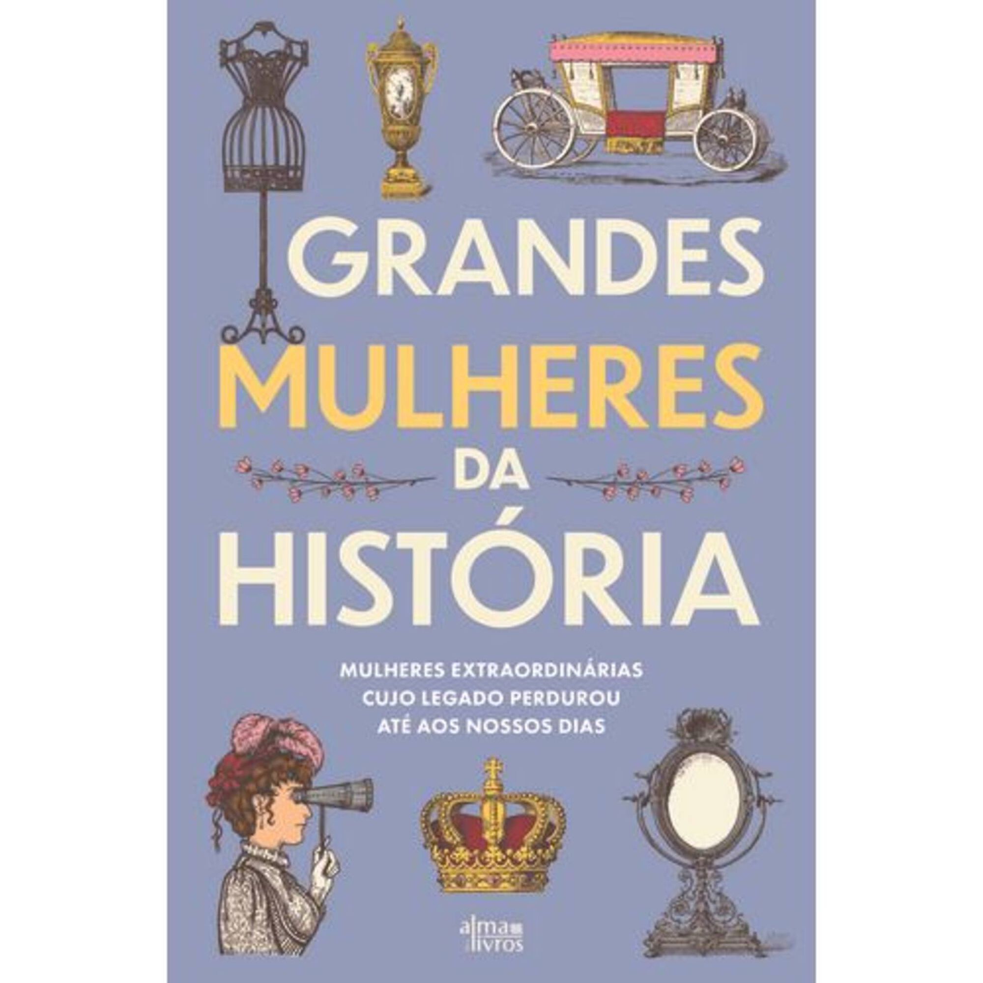 Grandes Mulheres na Hist&oacute;ria