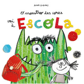 O Monstro das Cores Vai &agrave; Escola de Anna Llenas