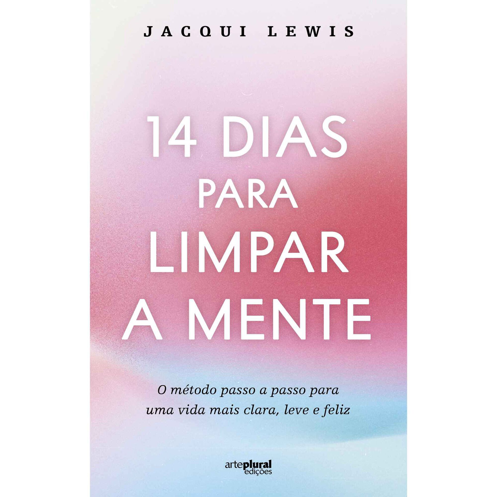 14 Dias para Limpar a Mente de Jacqui Lewis