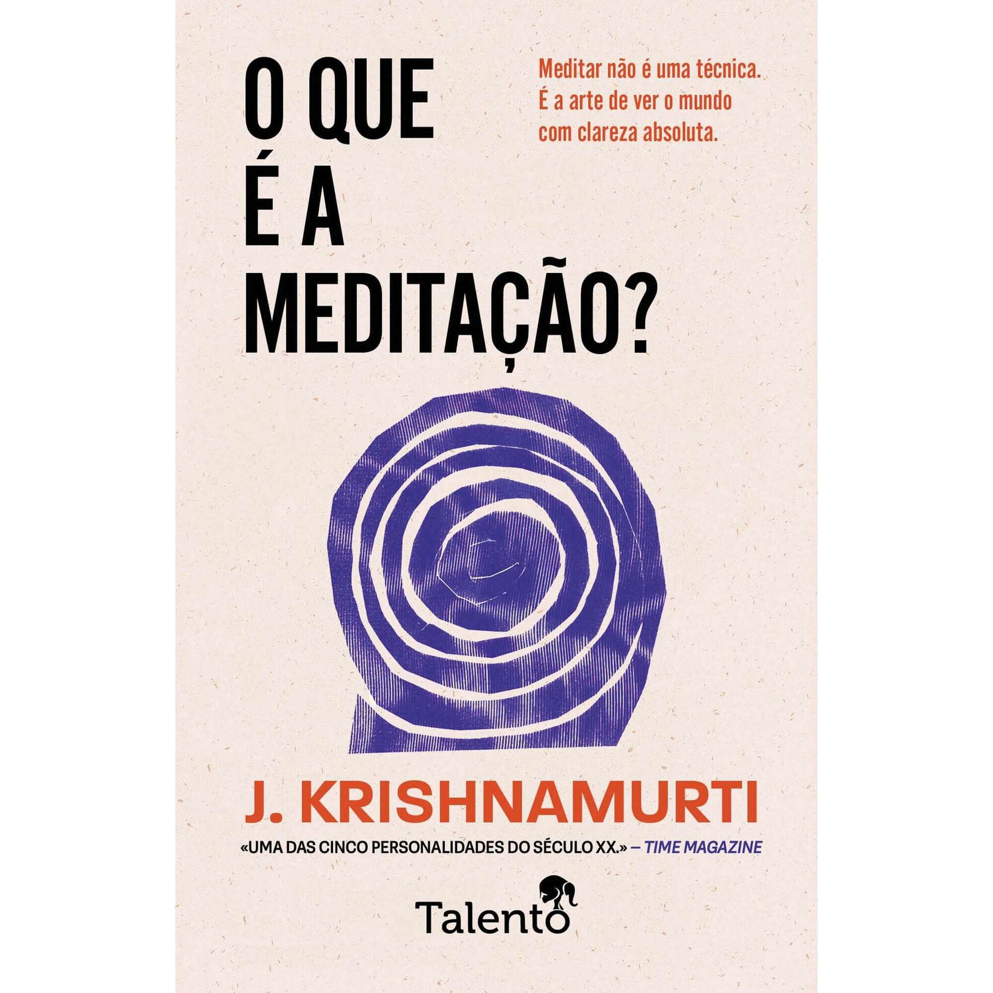 O que &eacute; a Medita&ccedil;&atilde;o? de J. Krishnamurti