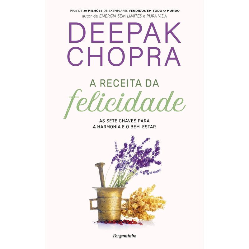 A Receita da Felicidade de Deepak Chopra