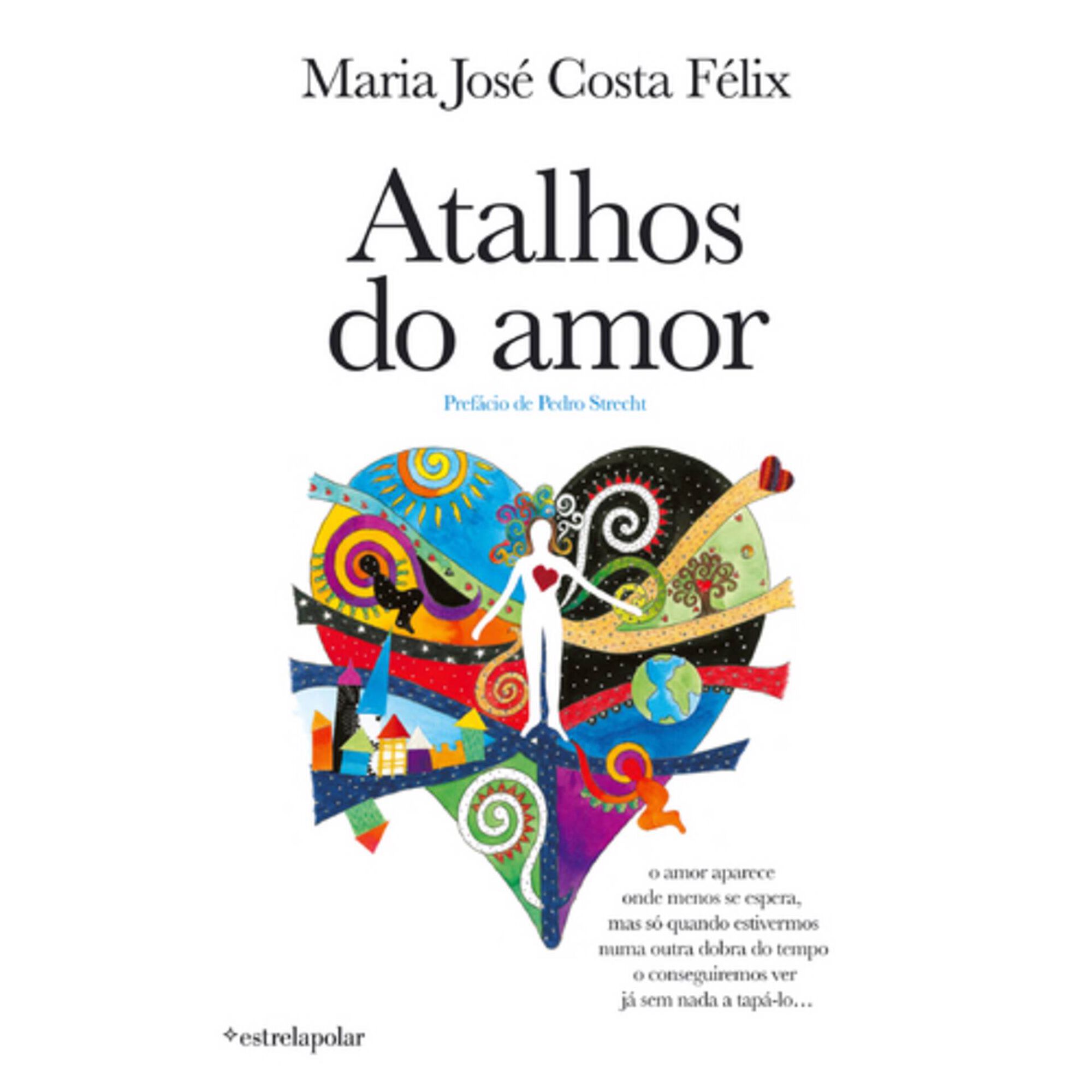 Atalhos do Amor de Maria Jos&eacute; Costa F&eacute;lix