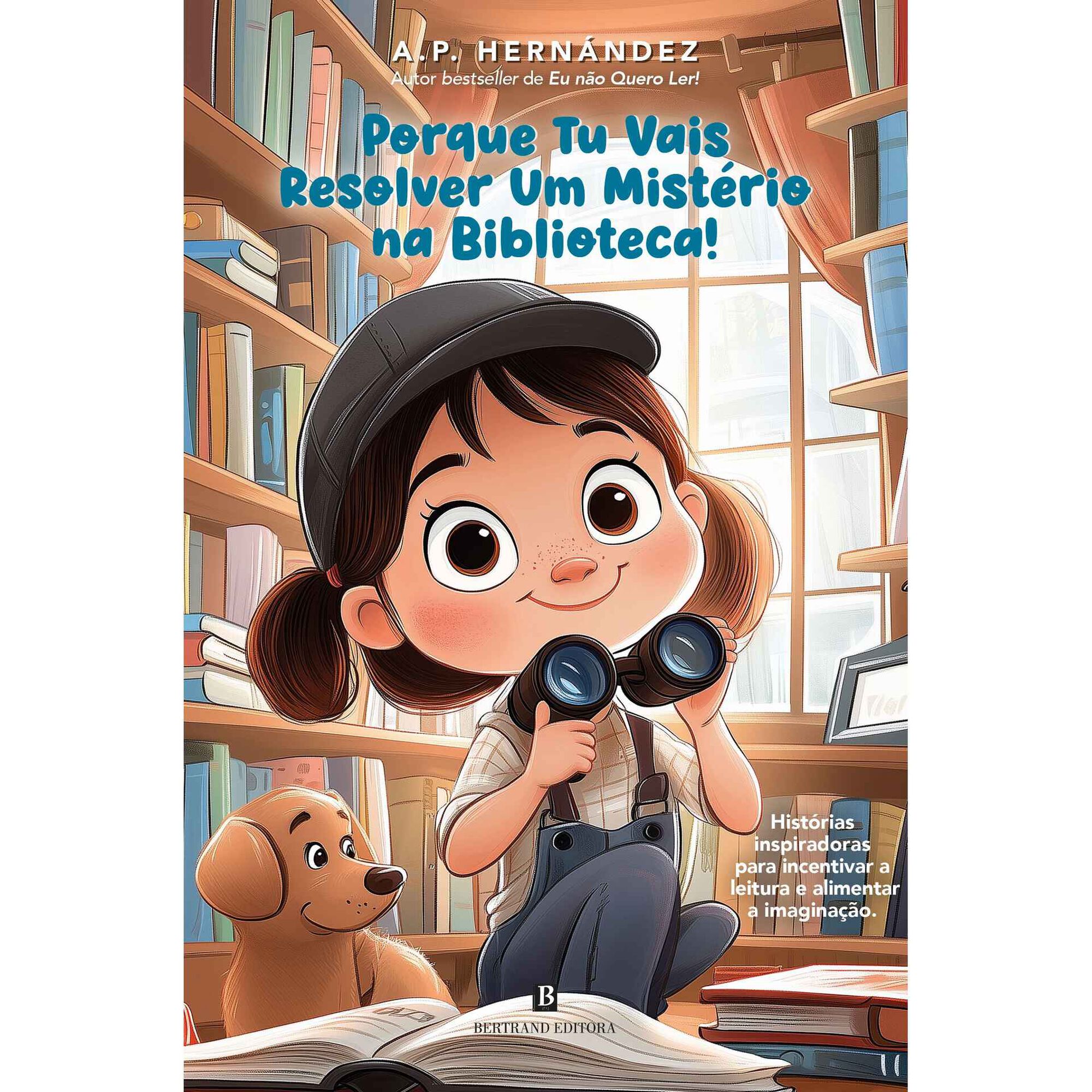 Porque Tu Vais Resolver Um Mist&eacute;rio na Biblioteca! de A. P. Hern&aacute;ndez