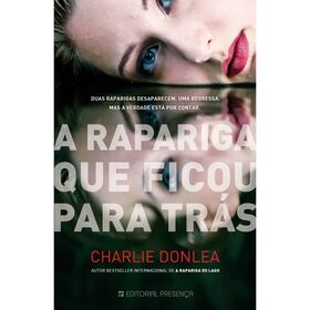 A Rapariga que Ficou Para Tr&aacute;s de Charlie Donlea