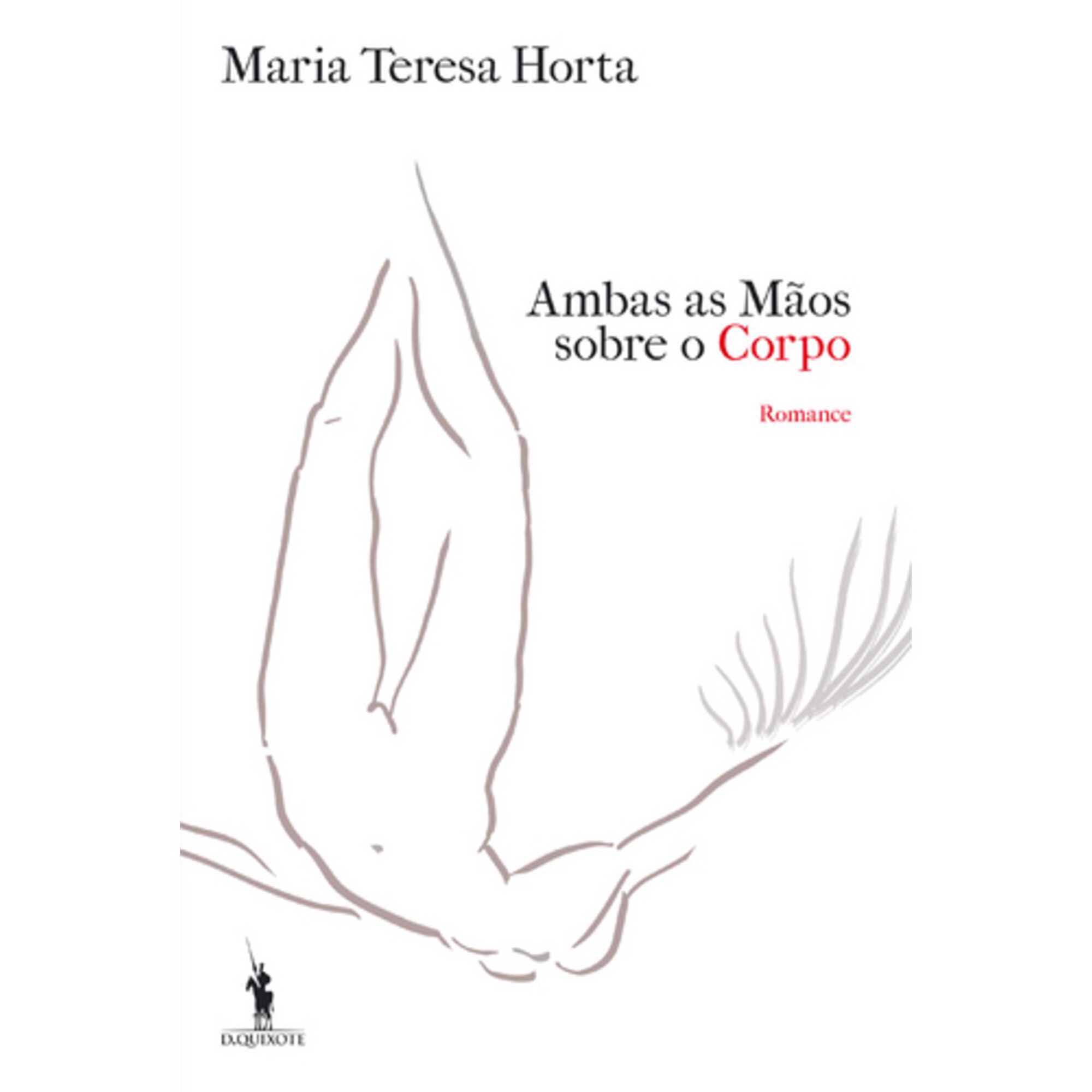 Ambas as M&atilde;os Sobre o Corpo de Maria Teresa Horta