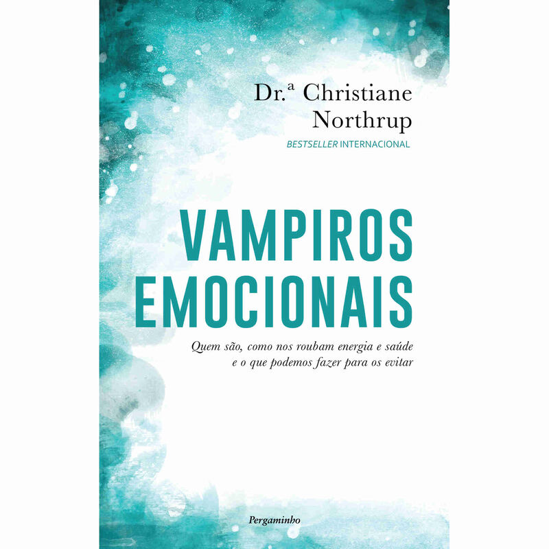 Vampiros Emocionais de Christiane Northrup