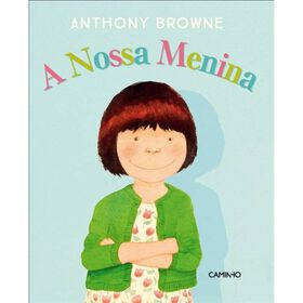 A Nossa Menina de Anthony Browne