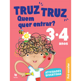 Truz Truz Quem Quer Entrar? - Bloco de Atividades Pr&eacute;-escolar 3-4 Anos