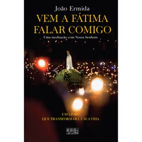 Vem a F&aacute;tima Falar Comigo de Jo&atilde;o Ermida