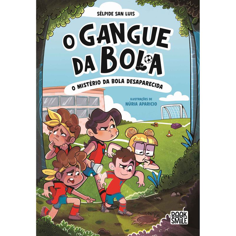 O Gangue da Bola Nº 1 - O Mistério da Bola Desaparecida de Sélpide San Luis