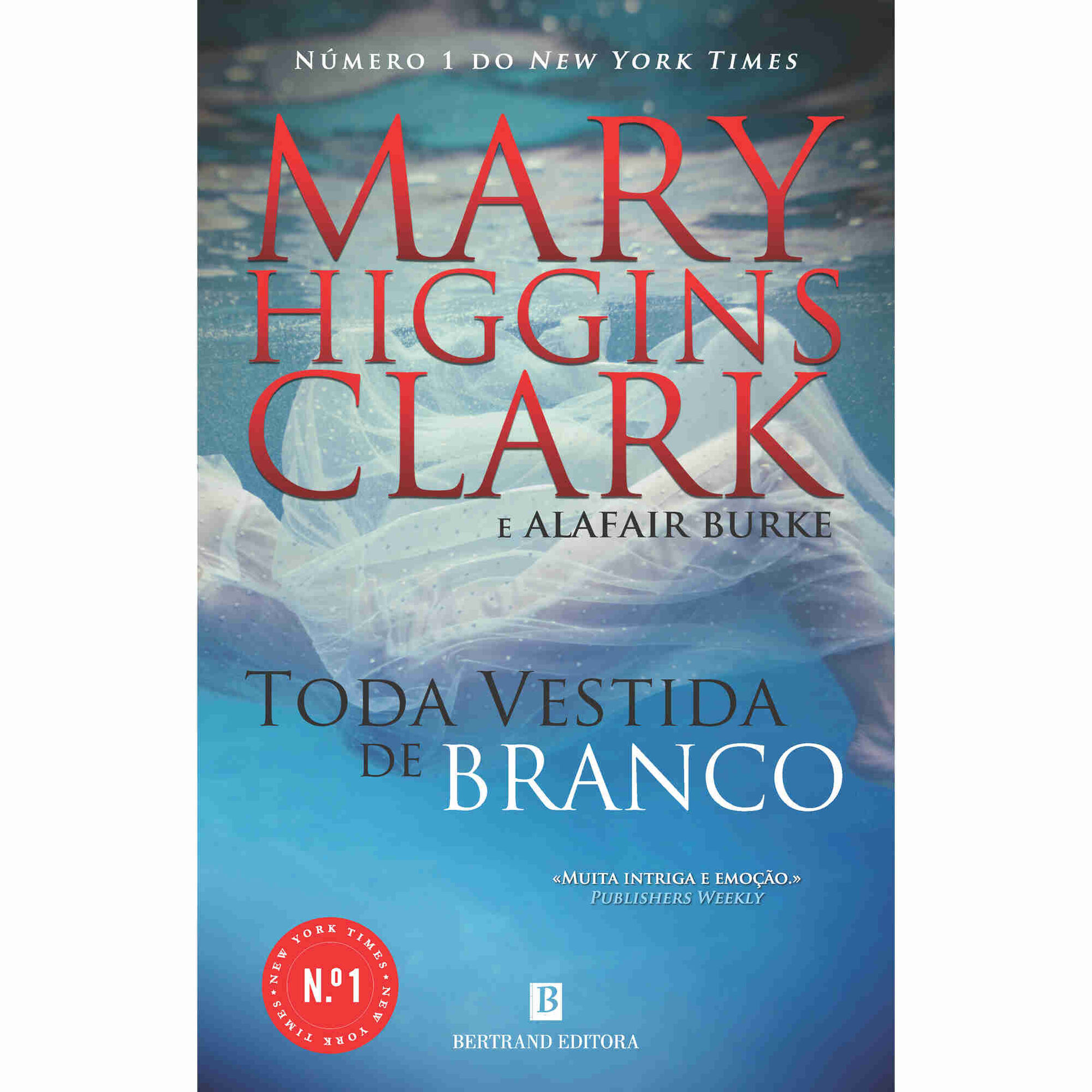 Toda Vestida de Branco de Mary Higgins Clark e Alafair Burke