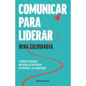 Comunicar para Liderar de Irina Golovanova