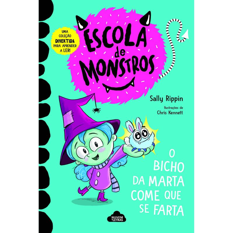 Escola de Monstros Nº 1 - O Bicho da Marta Come que se Farta de Sally Rippin