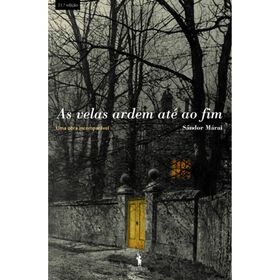 As Velas Ardem At&eacute; ao Fim de S&aacute;ndor M&aacute;rai
