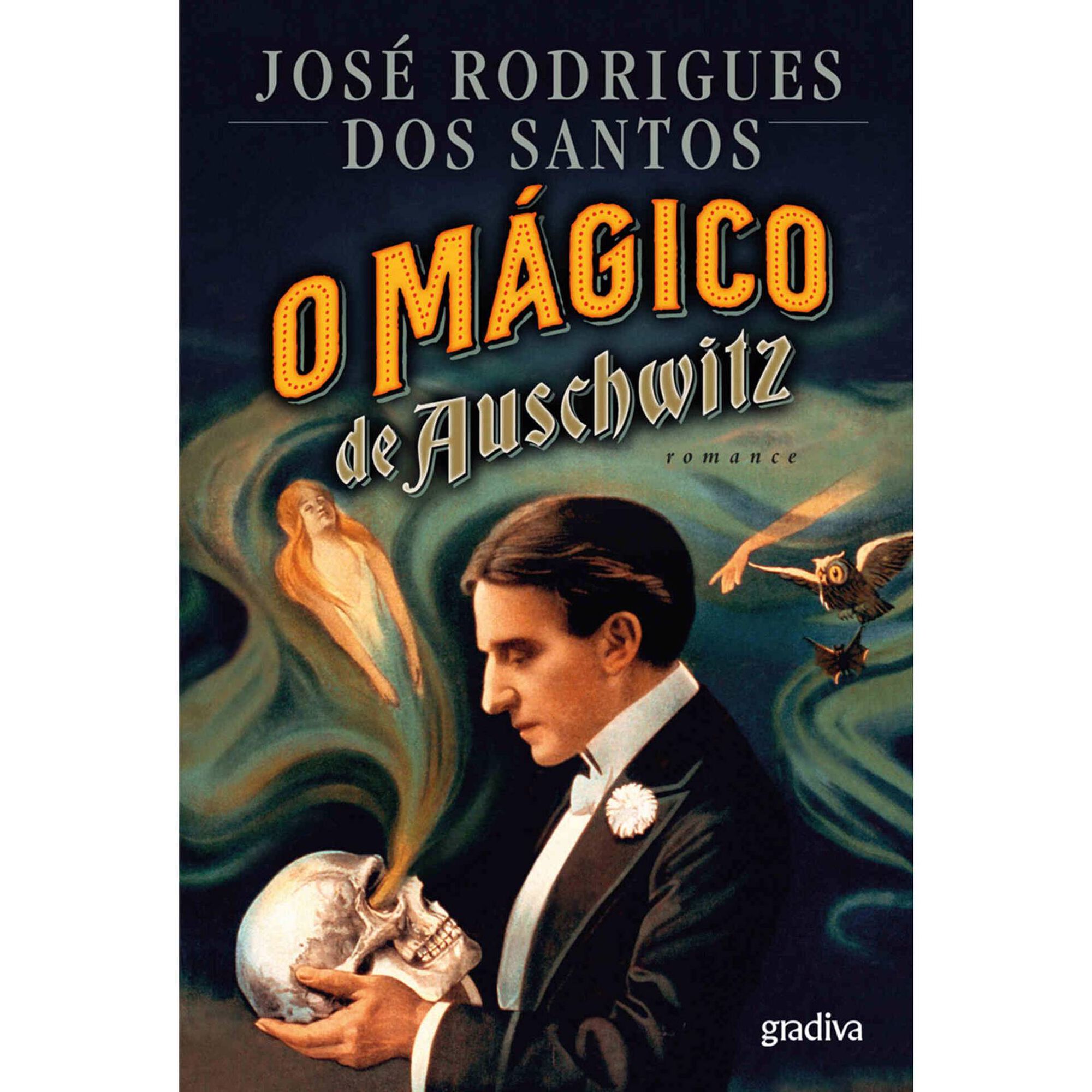 O M&aacute;gico de Auschwitz de Jos&eacute; Rodrigues dos Santos