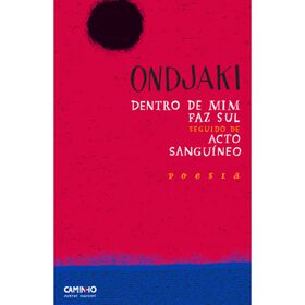 Dentro de Mim Faz Sul seguido de Acto Sangu&iacute;neo de Ondjaki