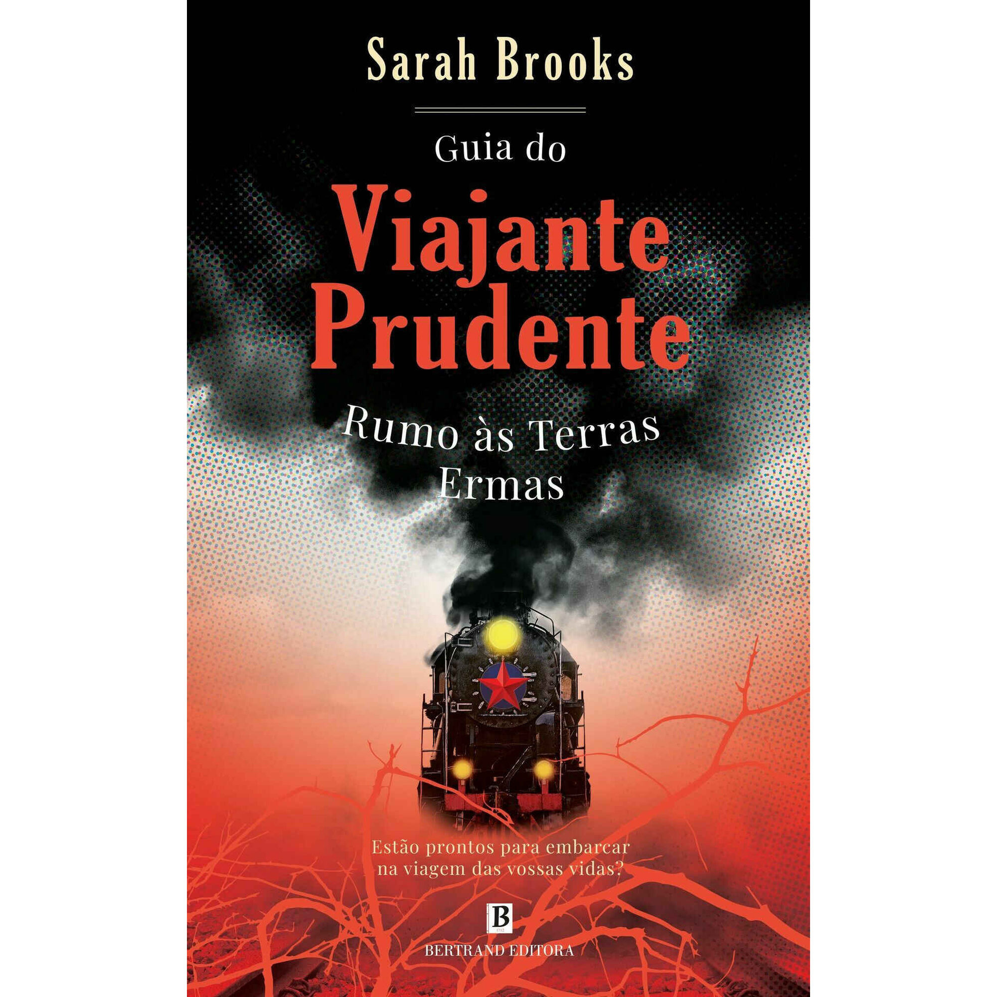 Guia do Viajante Prudente Rumo &agrave;s Terras Ermas de Sarah Brooks