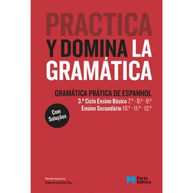 Gram&aacute;tica de Espanhol - Practica y Domina La Gram&aacute;tica - 3&ordm; Ciclo e Secund&aacute;rio