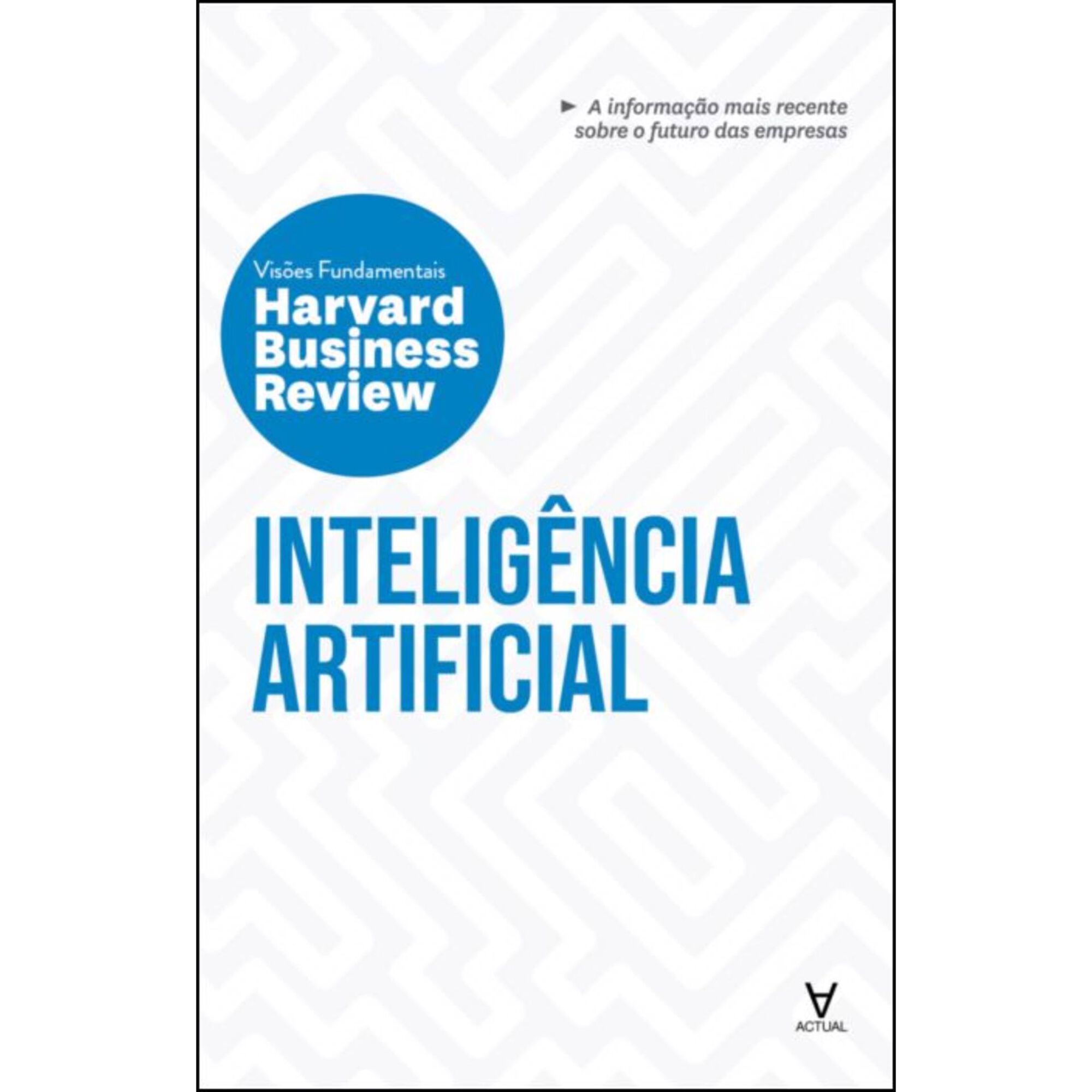 Vis&otilde;es Fundamentais Harvard Business Review - Intelig&ecirc;ncia Artificial