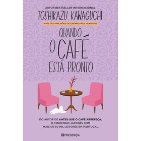 Quando o Caf&eacute; Est&aacute; Pronto de Toshikazu Kawaguchi