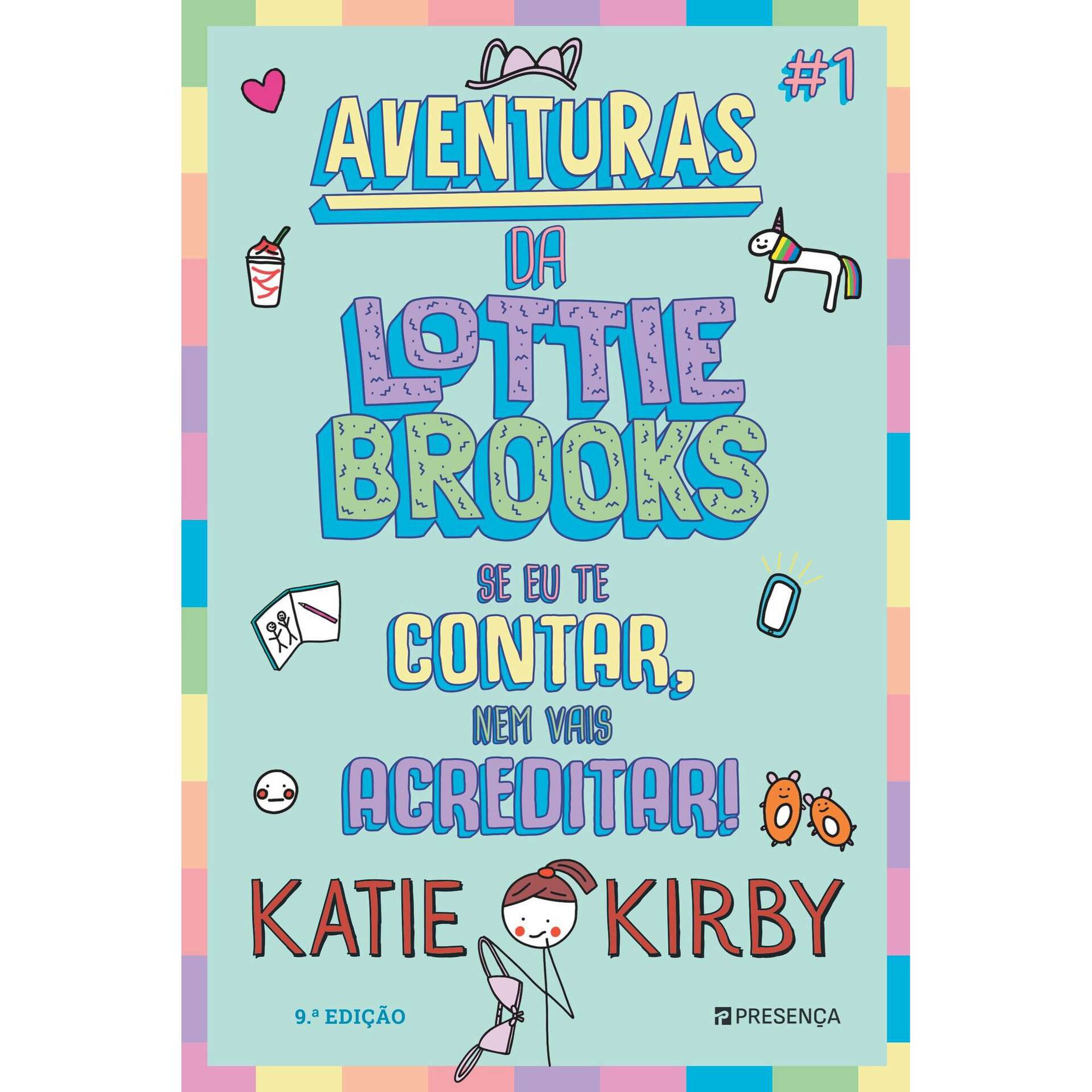 Aventuras da Lottie Brooks N.&ordm; 1- Se eu te Contar, Nem Vais Acreditar! de Katie Kirby