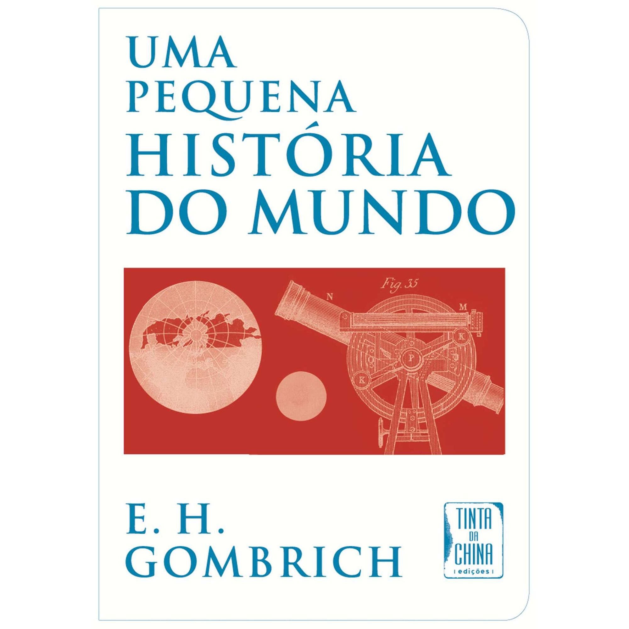 Uma Pequena Hist&oacute;ria do Mundo (Livro de Bolso) de E. H. Gombrich