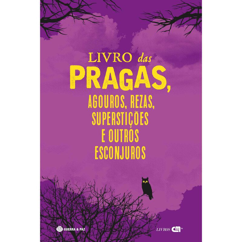 Livro das Pragas, Agouros, Rezas, Superstições e Outros Esconjuros de Guerra e Paz