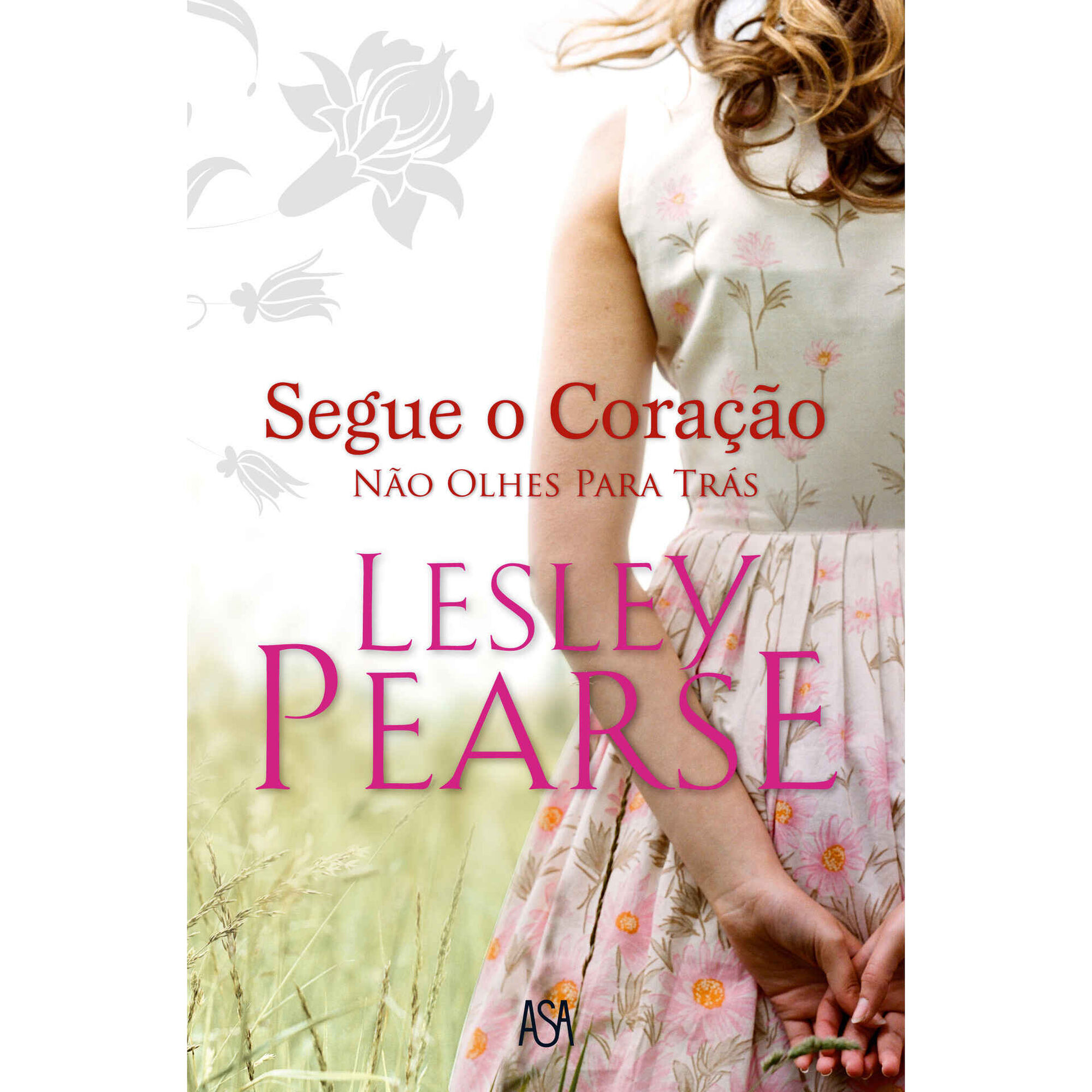 Segue o Cora&ccedil;&atilde;o de Lesley Pearse